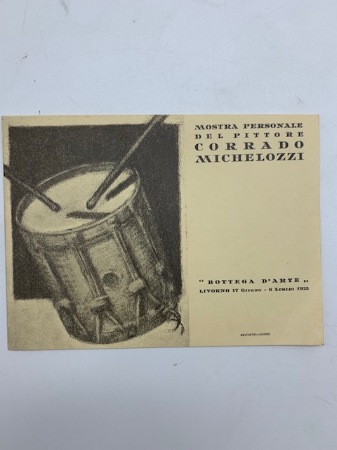 Mostra personale del pittore Corrado Michelozzi, Bottega d'Arte, Livorno, 1923 (cartolina invito)